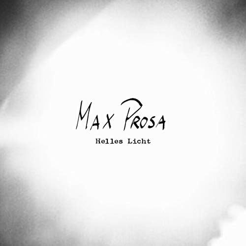 Max Prosa - Helles Licht (Mixing, Backings by Pascal El Sauaf)