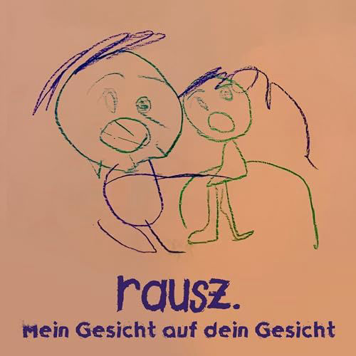 Rausz - Mein Gesicht auf dein Gesicht (Mixing by Pascal El Sauaf)