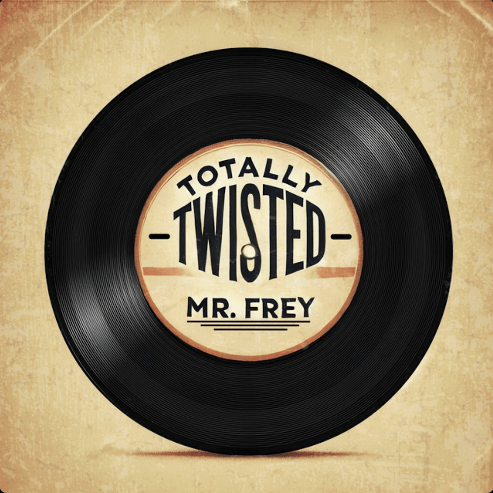 Mr. Frey - Totally Twisted (Mastering by Pascal El Sauaf)